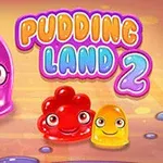 보라색, 빨간색, 노란색 푸딩 형태의 캐릭터들이 웃고 있는 모습과 Pudding Land 2라는 문구가 있는 이미지